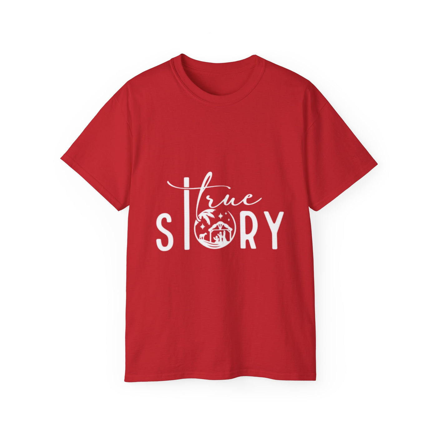 True Story T‑Shirt — Christmas Nativity Holiday Tee
