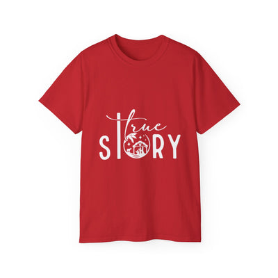 True Story T‑Shirt — Christmas Nativity Holiday Tee