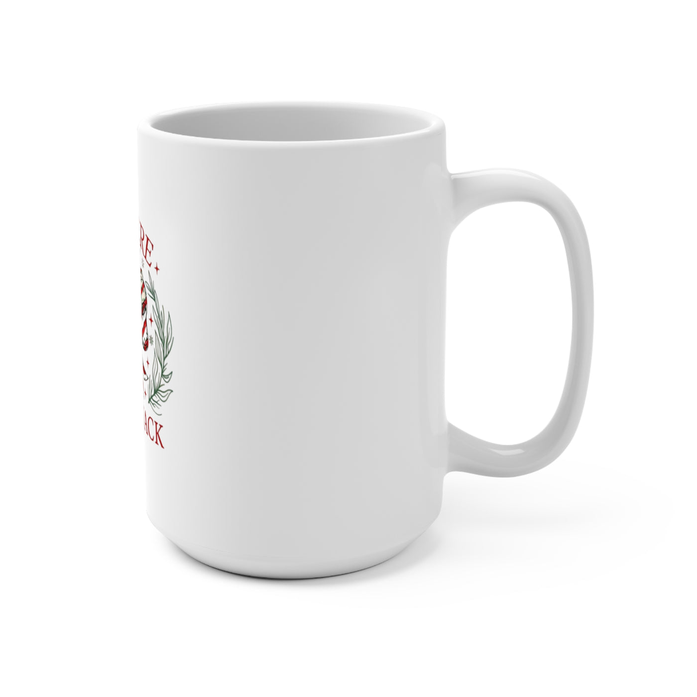 15oz Ceramic Mug — “Out Here Lookin’ Like a Snack” Holiday Candy Bow Design